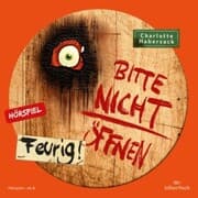 Cover von Bitte nicht öffnen - Hörspiele 4: Feurig! Das Hörspiel