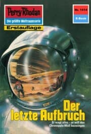 Cover von Perry Rhodan 1414: Der letzte Aufbruch