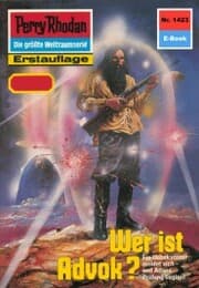 Cover von Perry Rhodan 1423: Wer ist Advok ?