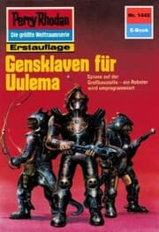 Cover von Perry Rhodan 1445: Gensklaven für Uulema