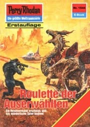 Cover von Perry Rhodan 1544: Roulette der Auserwählten