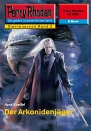 Cover von Perry Rhodan 2201: Der Arkonidenjäger