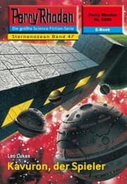 Cover von Perry Rhodan 2246: Kavuron, der Spieler