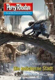 Cover von Perry Rhodan 3280: Die knöcherne Stadt