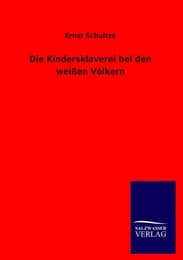 Cover von Die Kindersklaverei bei den weißen Völkern
