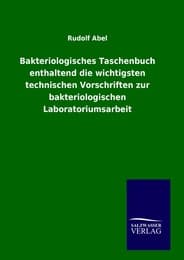 Cover von Bakteriologisches Taschenbuch enthaltend die wichtigsten technischen Vorschriften zur bakteriologischen Laboratoriumsarbeit