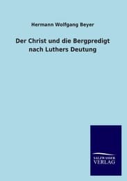 Cover von Der Christ und die Bergpredigt nach Luthers Deutung