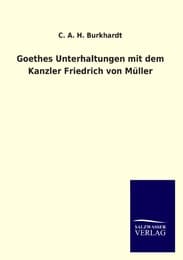 Cover von Goethes Unterhaltungen mit dem Kanzler Friedrich von Müller