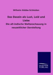 Cover von Das Dasein als Lust, Leid und Liebe