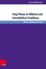Cover von Holy Places in Biblical and Extrabiblical Traditions