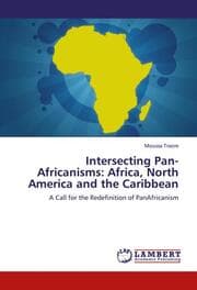Cover von Intersecting Pan-Africanisms: Africa, North America and the Caribbean