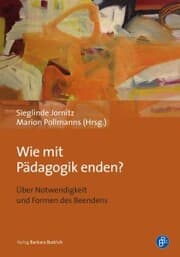 Cover von Wie mit Pädagogik enden?