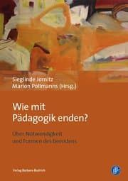 Cover von Wie mit Pädagogik enden?