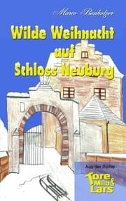 Cover von Tore, Milo & Lars - Wilde Weihnacht auf Schloss Neuburg