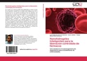 Cover von Nanohidrogeles Inteligentes para la liberación controlada de fármacos
