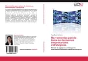 Cover von Herramientas para la toma de decisiones empresariales estratégicas.