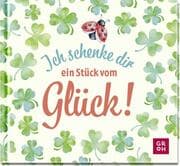 Cover von Ich schenke dir ein Stück vom Glück