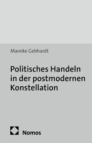 Cover von Politisches Handeln in der postmodernen Konstellation