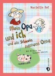 Cover von Mein Opa und ich und ein Schwein namens Oma