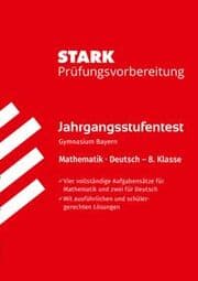 Cover von STARK Mathematik/Deutsch 8. Klasse - Jahrgangsstufentest Gymnasium Bayern - Prüfungsvorbereitung