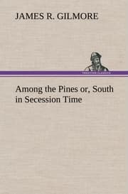 Cover von Among the Pines or, South in Secession Time
