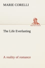 Cover von The Life Everlasting; a reality of romance