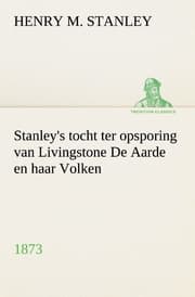 Cover von Stanley's tocht ter opsporing van Livingstone De Aarde en haar Volken, 1873