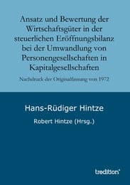 Cover von Ansatz und Bewertung der Wirtschaftsgüter in der steuerlichen Eröffnungsbilanz bei der Umwandlung von Personengesellschaften in Kapitalgesellschaften