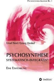 Cover von Psychosynthese - Systematisch-Integrativ!