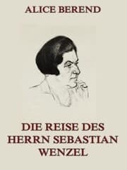 Cover von Die Reise des Herrn Sebastian Wenzel