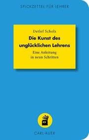 Cover von Die Kunst des unglücklichen Lehrens
