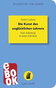 Cover von Die Kunst des unglücklichen Lehrens