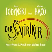 Cover von Der Satiriker - Peter Lodynski liest Walter Baco