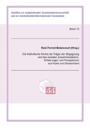 Cover von Die Katholische Kirche als Träger der Begegnung und des sozialen Zusammenlebens.Erfahrungen und Perspektiven aus Kuba und Deutschland