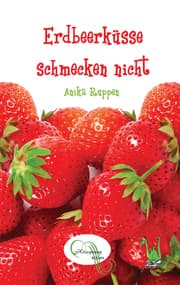 Cover von Erdbeerküsse schmecken nicht