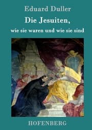 Cover von Die Jesuiten, wie sie waren und wie sie sind