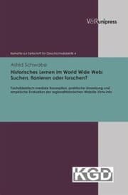 Cover von Historisches Lernen im World Wide Web: Suchen, flanieren oder forschen?