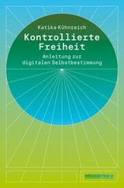 Cover von Kontrollierte Freiheit