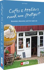 Cover von Cafés & Ateliers rund um Stuttgart