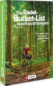 Cover von Die Radel-Bucket-List Baden-Württemberg