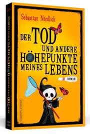 Cover von Der Tod und andere Höhepunkte meines Lebens