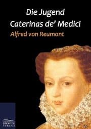 Cover von Die Jugend Caterinas de' Medici