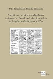 Cover von Angefeindete, vertriebene und entlassene Assistenten im Bereich der Universitätsmedizin in Frankfurt am Main in der NS-Zeit