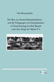 Cover von Der Bau von Ausweichkrankenhäusern und die Verlegungen von Geisteskranken in Verantwortung von Karl Brandt nach dem Stopp der Aktion T 4
