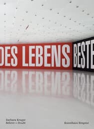 Cover von Barbara Kruger.Believe + Doubt