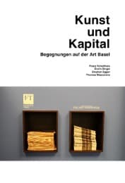Cover von Kunst und Kapital - Begegnungen auf der Art Basel