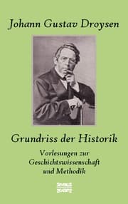 Cover von Grundriss der Historik: Vorlesungen zur Geschichtswissenschaft und Methodik