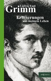 Cover von Ludwig Emil Grimm - Erinnerungen aus meinem Leben