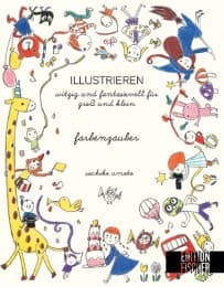 Cover von ILLUSTRIEREN: Farbenzauber