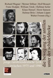 Cover von die bewegung der antillen unter der schädeldecke. junge rumäniendeutsche lyrik zwischen 1975 und 1980.